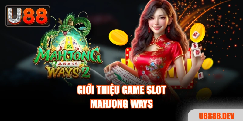 Giới thiệu game slot Mahjong Ways